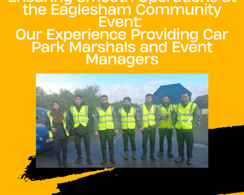Ensuring Smooth Operations At The Eaglesham Community Event: Our Experience Providing Car Park Marshals And Event Managers