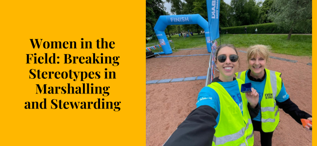 Women In The Field: Breaking Stereotypes In Marshalling And Stewarding